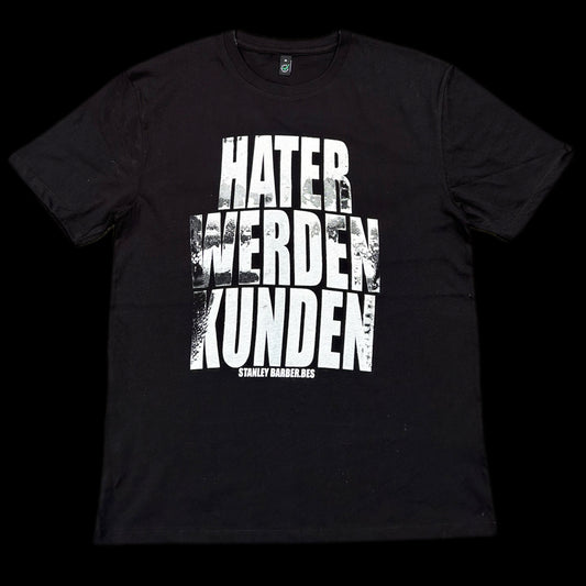 Hater Werden Kunden T Shirt Schwarz