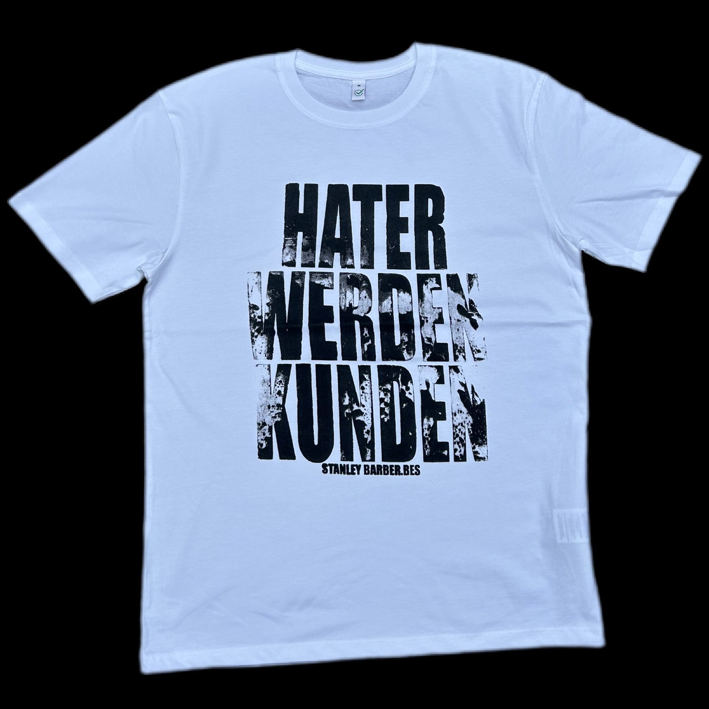 Hater Werden Kunden T Shirt Weis